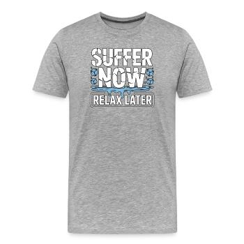 Suffer Now Relax Later Eisbaden - Männer Premium Bio T-Shirt - Grau meliert - Vorne - Damien (186cm)