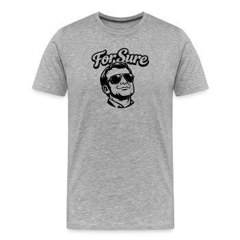 For Sure Macron - Homme Président - T-shirt bio Premium Homme - gris chiné - Devant - Damien (186cm)