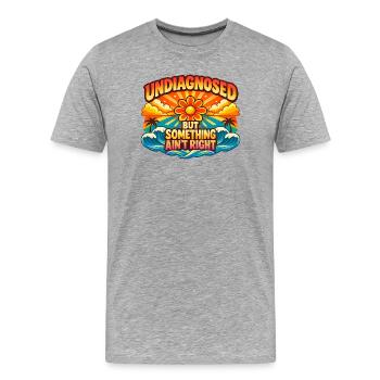 Not diagnosed, but something is wrong - Men's Premium Organic T-Shirt - heather grey - Front - Damien (186cm)