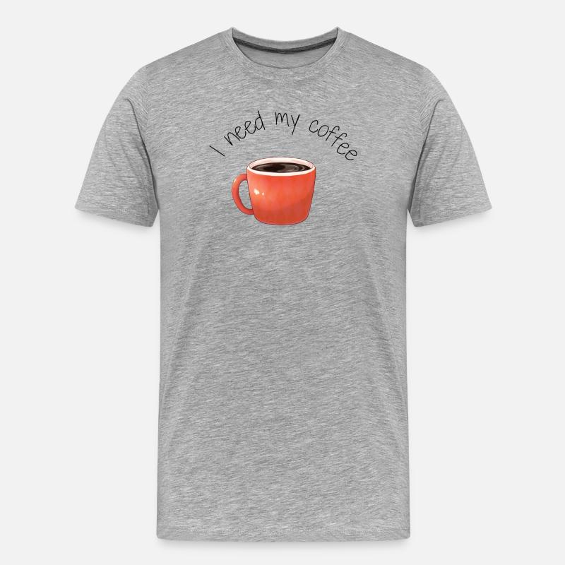Kaffeetasse, ich brauche meinen Kaffee. - Männer Premium Bio T-Shirt - Grau meliert
