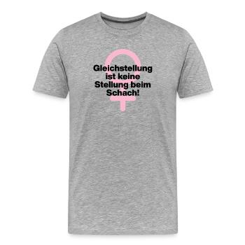 GLEICHSTELLUNG KEIN SCHACHZUG! ♀ GIRLPOWER GIRLS - Männer Premium Bio T-Shirt - Grau meliert - Vorne - Damien (186cm)