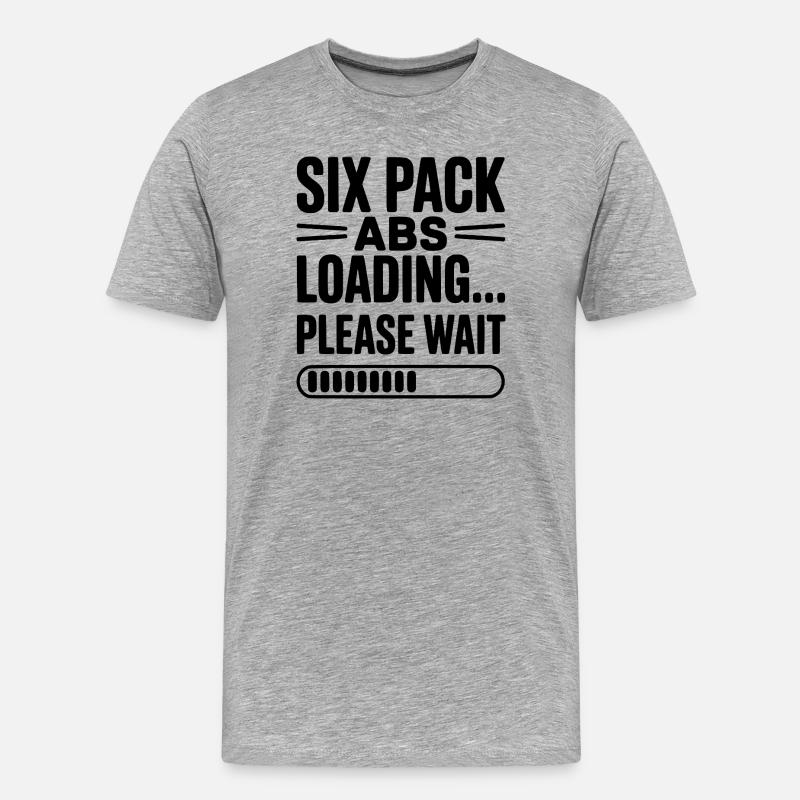 Six Pack Abs Loading... Please Wait - Men's Premium Organic T-Shirt - heather grey
