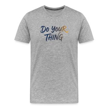 Do Your Thing Schriftzug Brush Lettering - Männer Premium Bio T-Shirt - Grau meliert - Vorne - Damien (186cm)