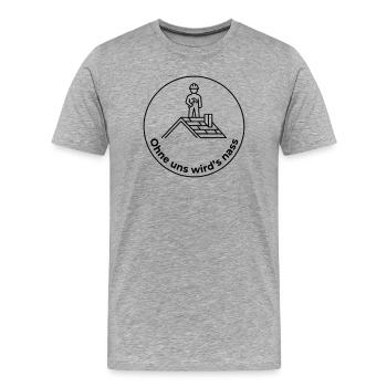 Dachdecker Ohne uns wird’s nass - Männer Premium Bio T-Shirt - Grau meliert - Vorne - Damien (186cm)