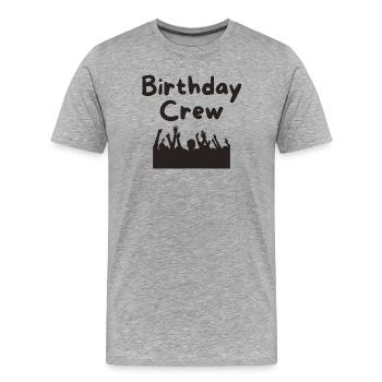 Birthday Crew - Männer Premium Bio T-Shirt - Grau meliert - Vorne - Damien (186cm)