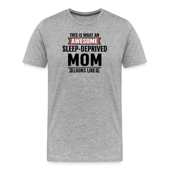 So sieht eine großartige, schlaflose Mutter aus. - Männer Premium Bio T-Shirt - Grau meliert - Vorne - Damien (186cm)