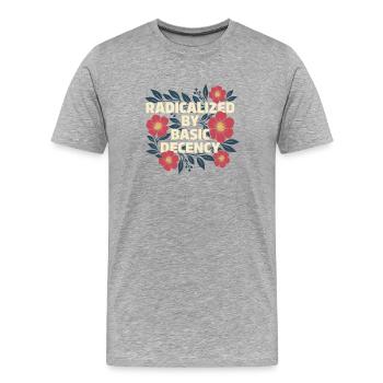 Décence fondamentale radicalisée Bienveillance Droits de l’homme - T-shirt bio Premium Homme - gris chiné - Devant - Damien (186cm)