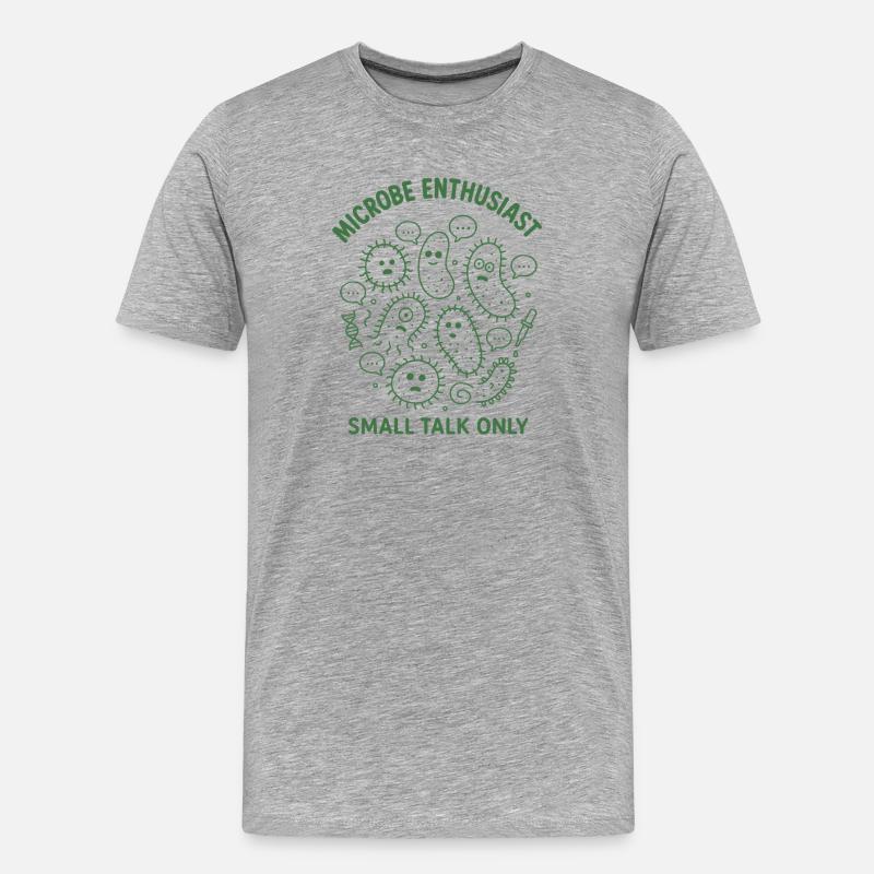 Microbe Talk Only | Microbiology Humor - Men's Premium Organic T-Shirt - heather grey