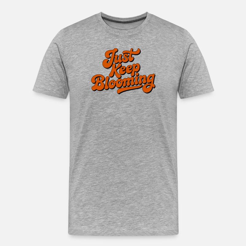 Bleib einfach weiter blühende Blumenschrift - Männer Premium Bio T-Shirt - Grau meliert