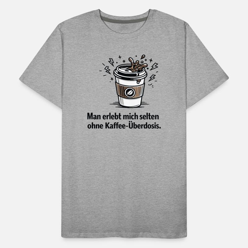 Kaffee-Überdosis Spruchbecher Männer Premium Bio T-Shirt