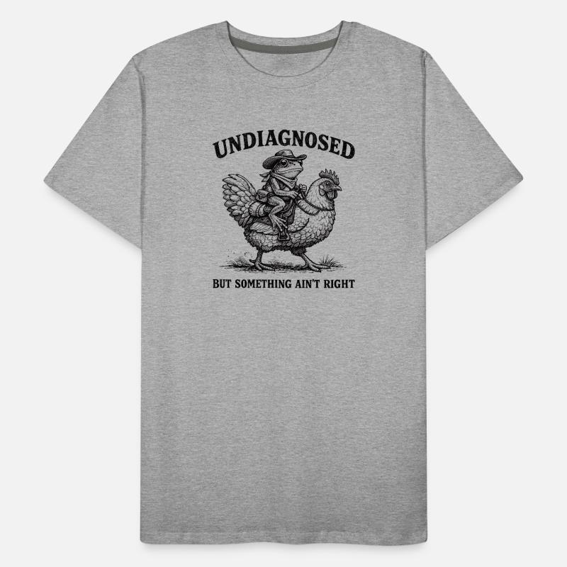 Not diagnosed, but something is wrong Men's Premium Organic T-Shirt