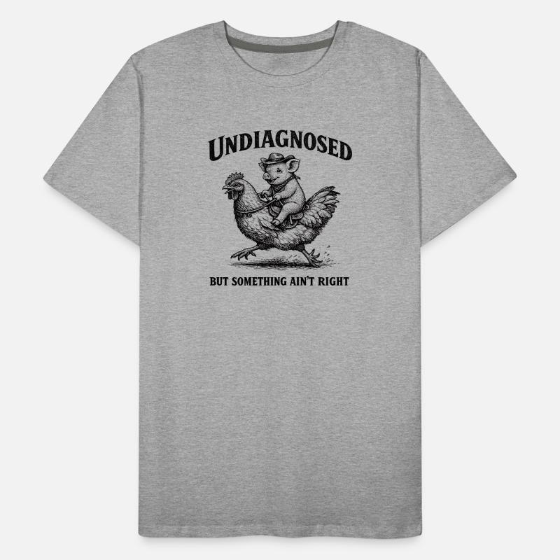 Not diagnosed, but something is wrong Men's Premium Organic T-Shirt