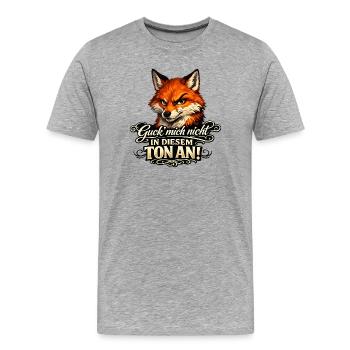 Fuchs Guck mich nicht in diesem Ton an - Männer Premium Bio T-Shirt - Grau meliert - Vorne - Damien (186cm)