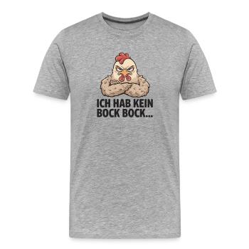  Ich Hab Kein Bock Bock Lustiges Genervtes Huhn - Männer Premium Bio T-Shirt - Grau meliert - Vorne - Damien (186cm)