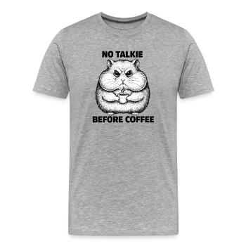 Kein Gespräch Vor Kaffee Liebhaber Hamster - Männer Premium Bio T-Shirt - Grau meliert - Vorne - Damien (186cm)