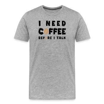 Ich brauche Kaffee, bevor ich lustige Kaffeeliebhaber Gif rede - Männer Premium Bio T-Shirt - Grau meliert - Vorne - Damien (186cm)