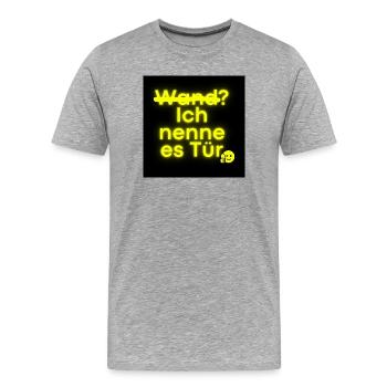 Tür statt Wand in Neon provokante Motivation - Männer Premium Bio T-Shirt - Grau meliert - Vorne - Damien (186cm)