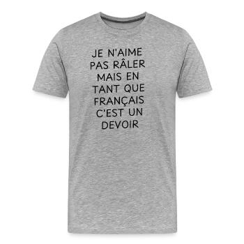 je n'aime pas râler / Humour Râleur - T-shirt bio Premium Homme - gris chiné - Devant - Damien (186cm)