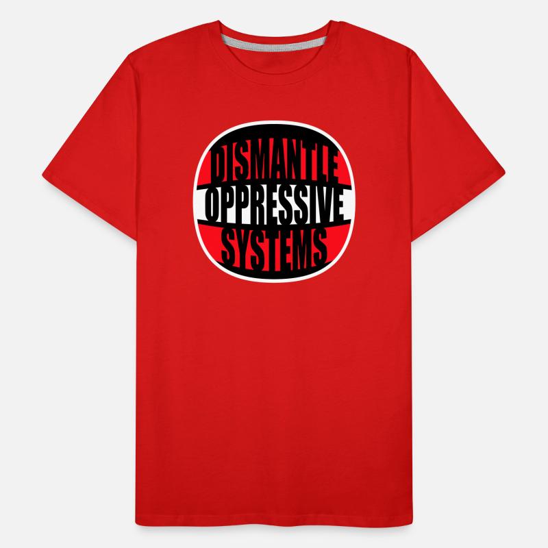 Déclaration d’activisme pour démanteler les systèmes oppressifs T-shirt bio Premium Homme