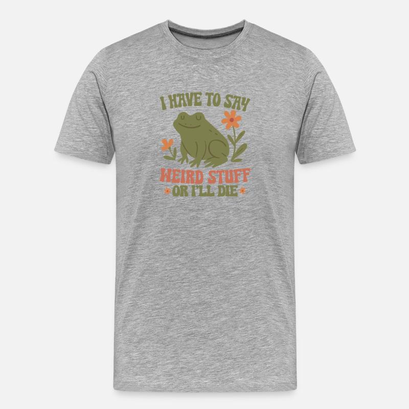 Frosch sagt seltsame Sachen oder stirb - Männer Premium Bio T-Shirt - Grau meliert