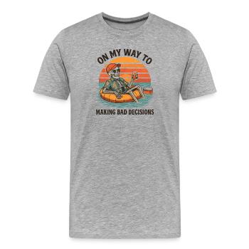 Holiday Humor On My Way To Making Bad Decisions - Men's Premium Organic T-Shirt - heather grey - Front - Damien (186cm)