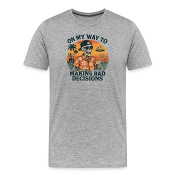 Holiday Humor On My Way To Making Bad Decisions - Men's Premium Organic T-Shirt - heather grey - Front - Damien (186cm)
