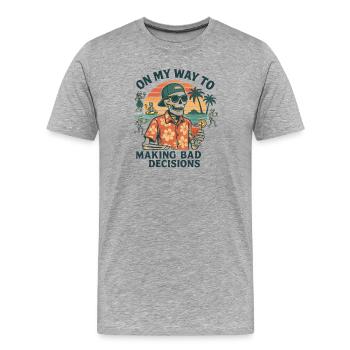 Holiday Humor On My Way To Making Bad Decisions - Men's Premium Organic T-Shirt - heather grey - Front - Damien (186cm)