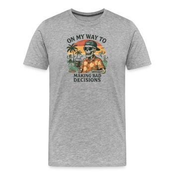 Holiday Humor On My Way To Making Bad Decisions - Men's Premium Organic T-Shirt - heather grey - Front - Damien (186cm)