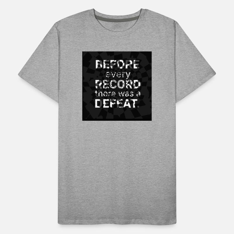 Avant tout record, la défaite T-shirt bio Premium Homme