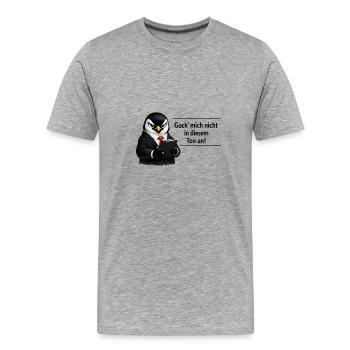 Guck mich nicht in diesem Ton an Pinguin - Männer Premium Bio T-Shirt - Grau meliert - Vorne - Damien (186cm)