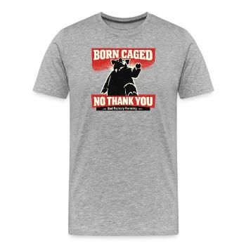 Born Caught – No Thanks Factory Farming - Men's Premium Organic T-Shirt - heather grey - Front - Damien (186cm)