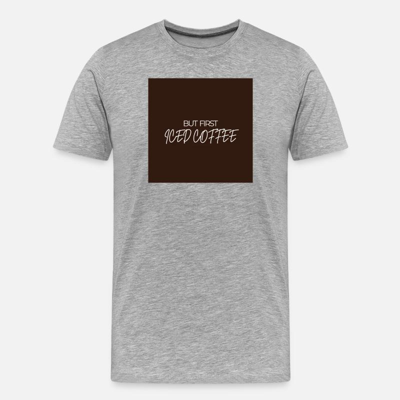 "ABER ZUERST EISKAFFEE" Grafik-Te-Design - Männer Premium Bio T-Shirt - Grau meliert
