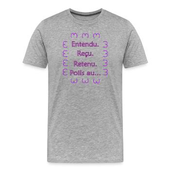 Entendu. Reçu. Retenu. Poils au... Violet Foncé - T-shirt bio Premium Homme - gris chiné - Devant - Damien (186cm)