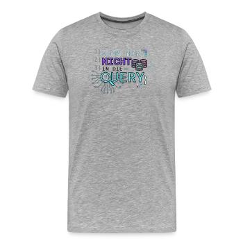 Komm mir nicht in die Quere Tech - Männer Premium Bio T-Shirt - Grau meliert - Vorne - Damien (186cm)