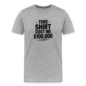 Cette chemise m’a coûté 100 000 $ - T-shirt bio Premium Homme - gris chiné - Devant - Damien (186cm)