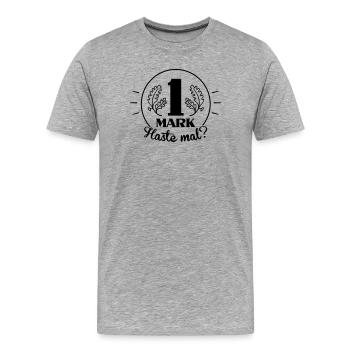 Haste mal ne Mark? (Farbe anpassbar) - Männer Premium Bio T-Shirt - Grau meliert - Vorne - Damien (186cm)