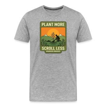 Plant More Scroll Less - Männer Premium Bio T-Shirt - Grau meliert - Vorne - Damien (186cm)