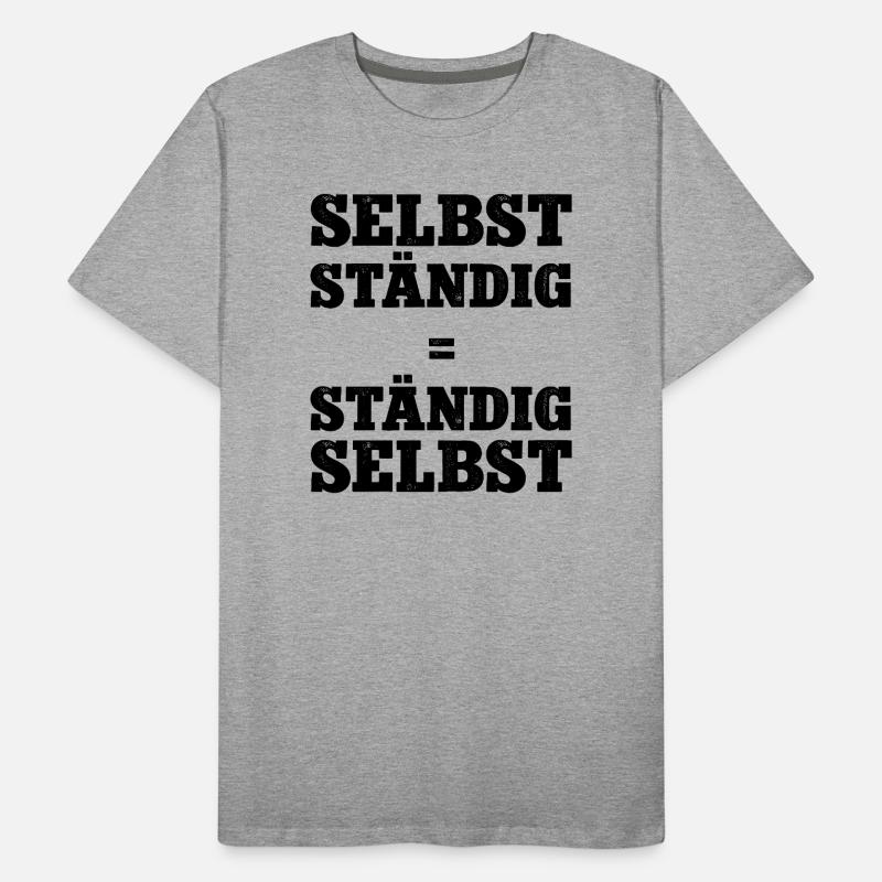 Selbstständig Selbstständigkeit Chef Werden Firma  Männer Premium Bio T-Shirt