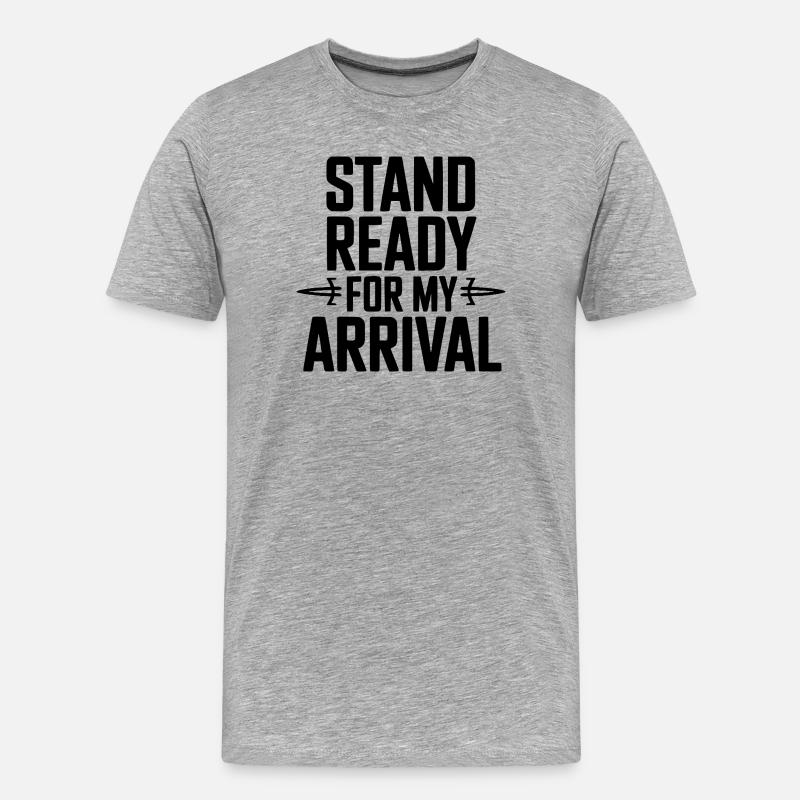 Préparez-vous à mon arrivée - T-shirt bio Premium Homme - gris chiné