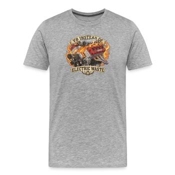 V8 instead of EV – Electric Waste - Men's Premium Organic T-Shirt - heather grey - Front - Damien (186cm)