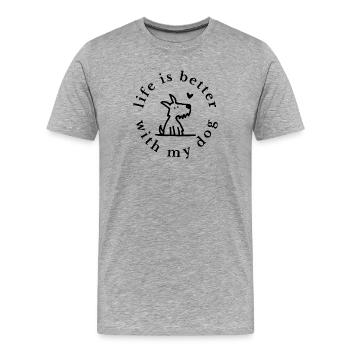 Life Is Better With My Dog – Süßes Hundeliebe Desi - Men's Premium Organic T-Shirt - heather grey - Front - Damien (186cm)
