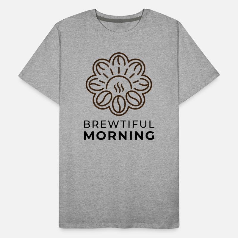 Matin Brewtiful - Logo du café qui dit le haricot T-shirt bio Premium Homme