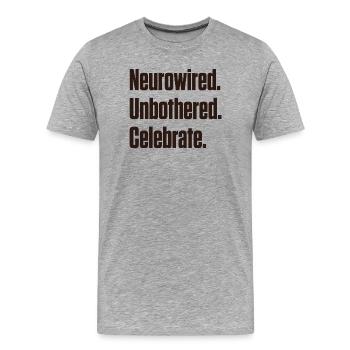 Neurocâblé. Imperturbable. Fêter ça. ND Pride - T-shirt bio Premium Homme - gris chiné - Devant - Damien (186cm)