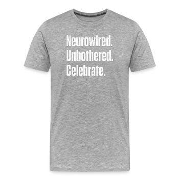 Neurocâblé. Imperturbable. Fêter ça. ND Pride - T-shirt bio Premium Homme - gris chiné - Devant - Damien (186cm)