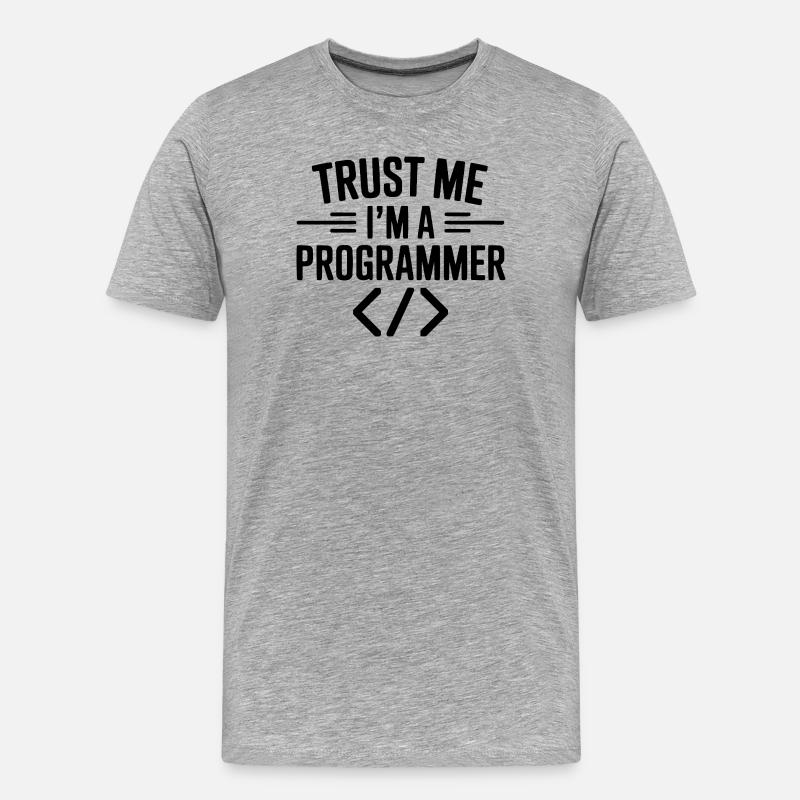 Croyez-moi, je suis programmeur - T-shirt bio Premium Homme - gris chiné