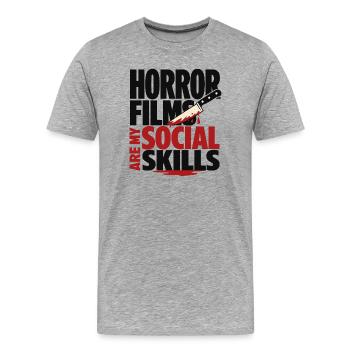 Horror Films Are My Social Skills - Men's Premium Organic T-Shirt - heather grey - Front - Damien (186cm)
