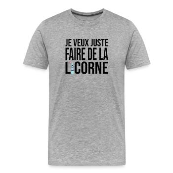 faire de la licorne / cadeau humour licorne  - T-shirt bio Premium Homme - gris chiné - Devant - Damien (186cm)