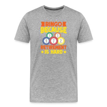 Bingo Bingo Bingo parce que la retraite est difficile Bingo - T-shirt bio Premium Homme - gris chiné - Devant - Damien (186cm)