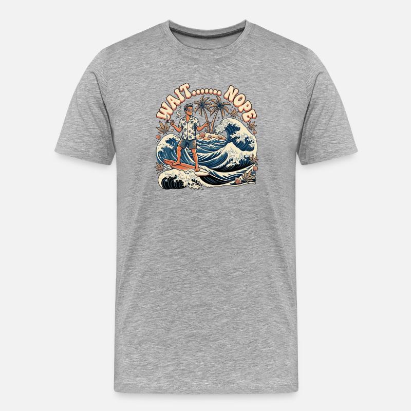 Wait Nope - Männer Premium Bio T-Shirt - Grau meliert