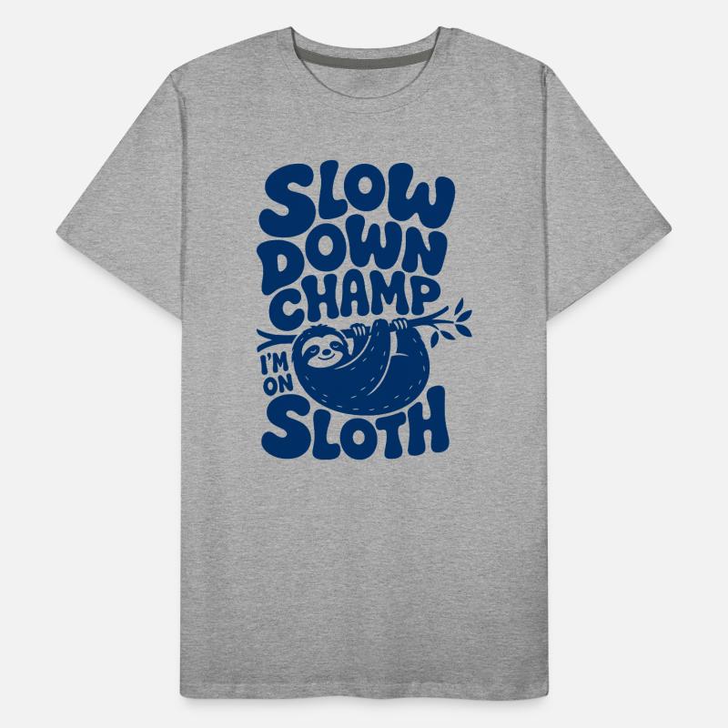 Slow Down Champ Sloth Design Men's Premium Organic T-Shirt
